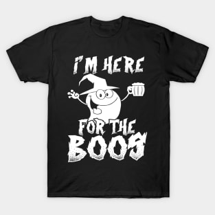 I'm Here For The Boos - Funny Ghost T-Shirt